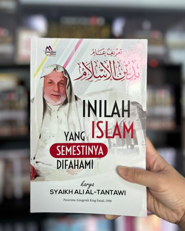 525378562_122185672046299007_7572520475550585579_n Inilah Islam Yang Semestinya Difahami (Softcover) | Panduan Lengkap Memahami Islam | Syaikh Ali Al-Tantawi