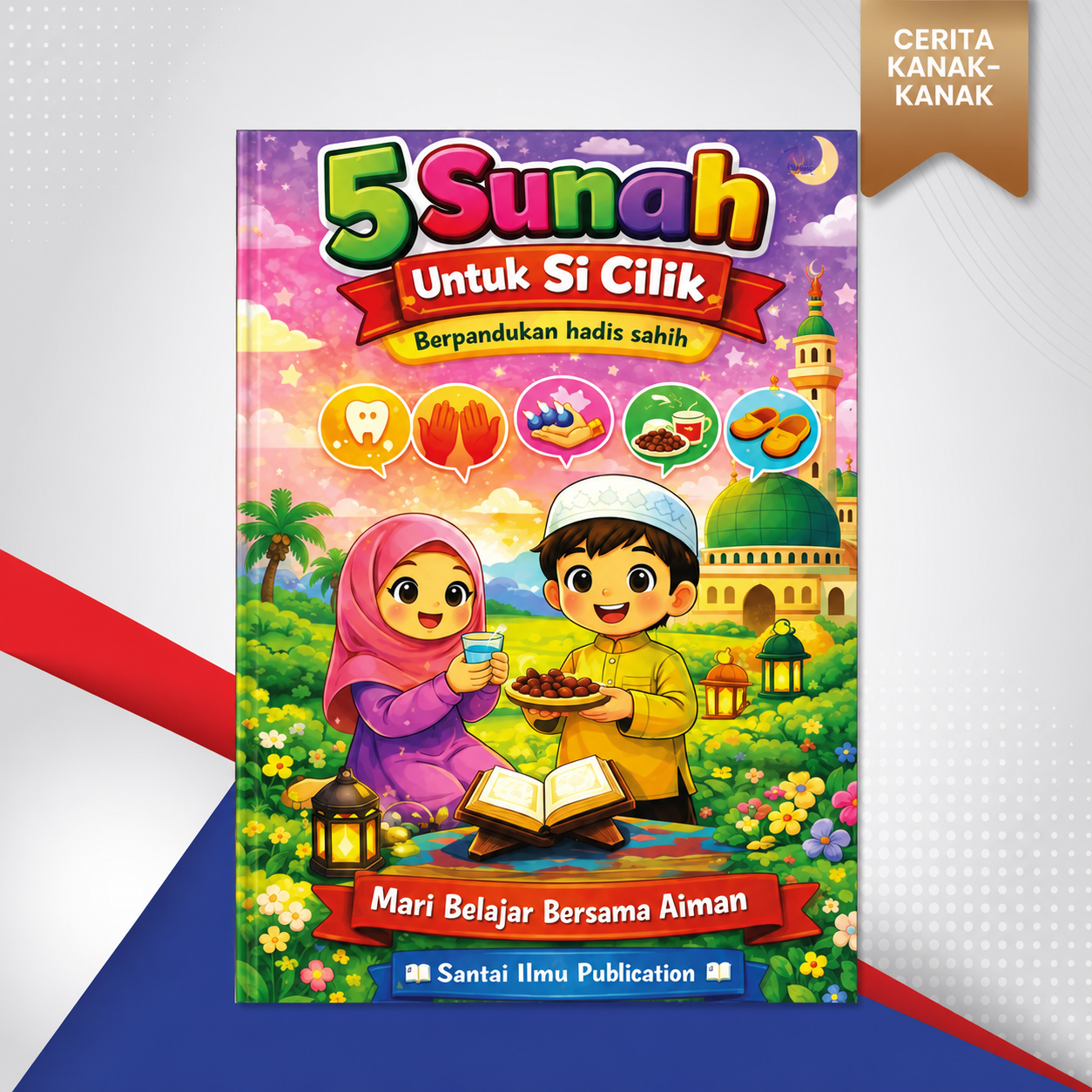 5 Sunnah untuk Si Cilik Berpandukan Hadis Sahih | Santai Ilmu Publication - Image 5