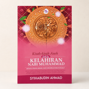 Kisah-Kisah Aneh Ketika Kelahiran Nabi Muhammad SAW | Syihabudin Ahmad | Santai Ilmu Publication