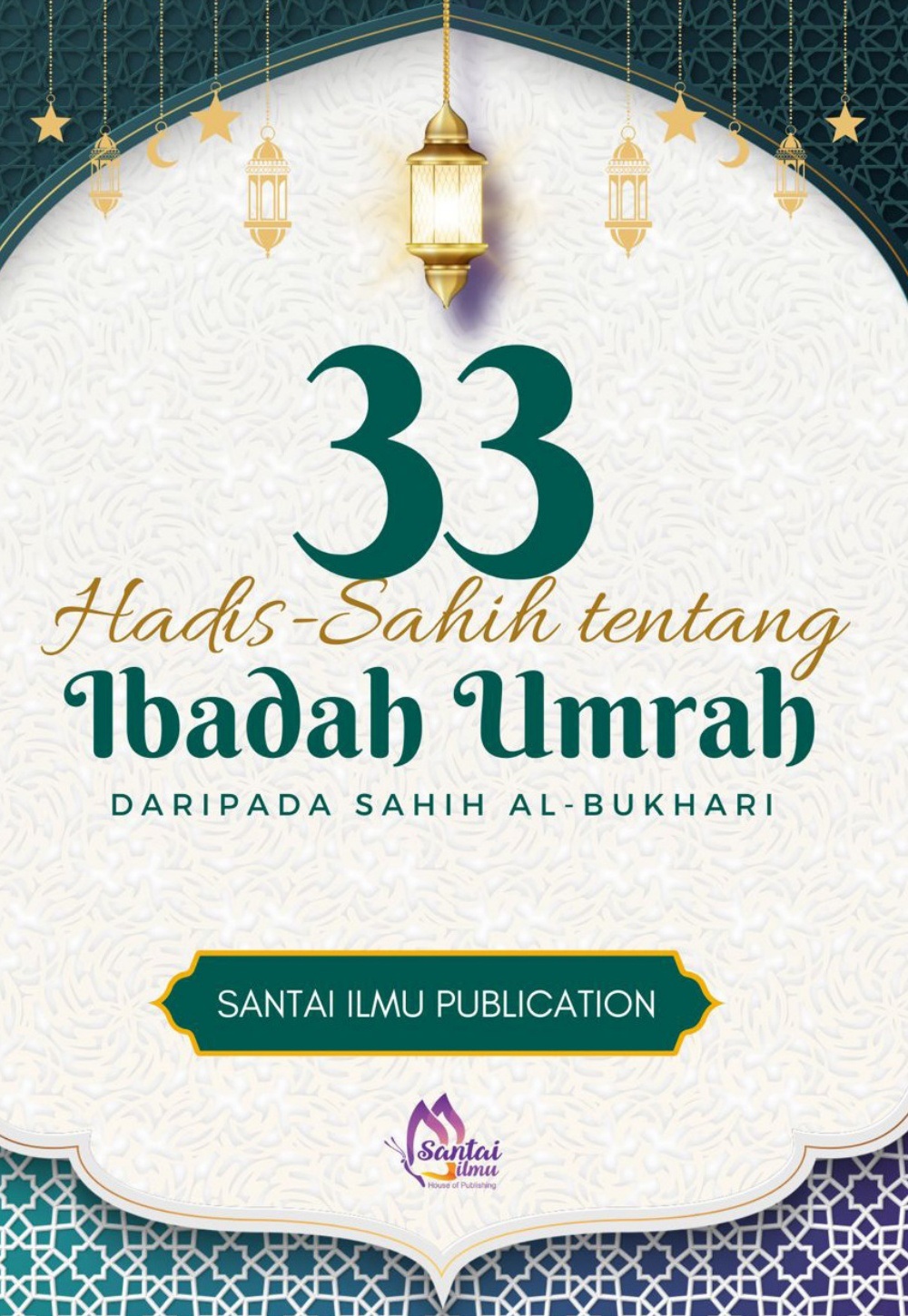 33 Hadis Sahih tentang Ibadah Umrah daripada Sahih al-Bukhari — eBook (PDF)