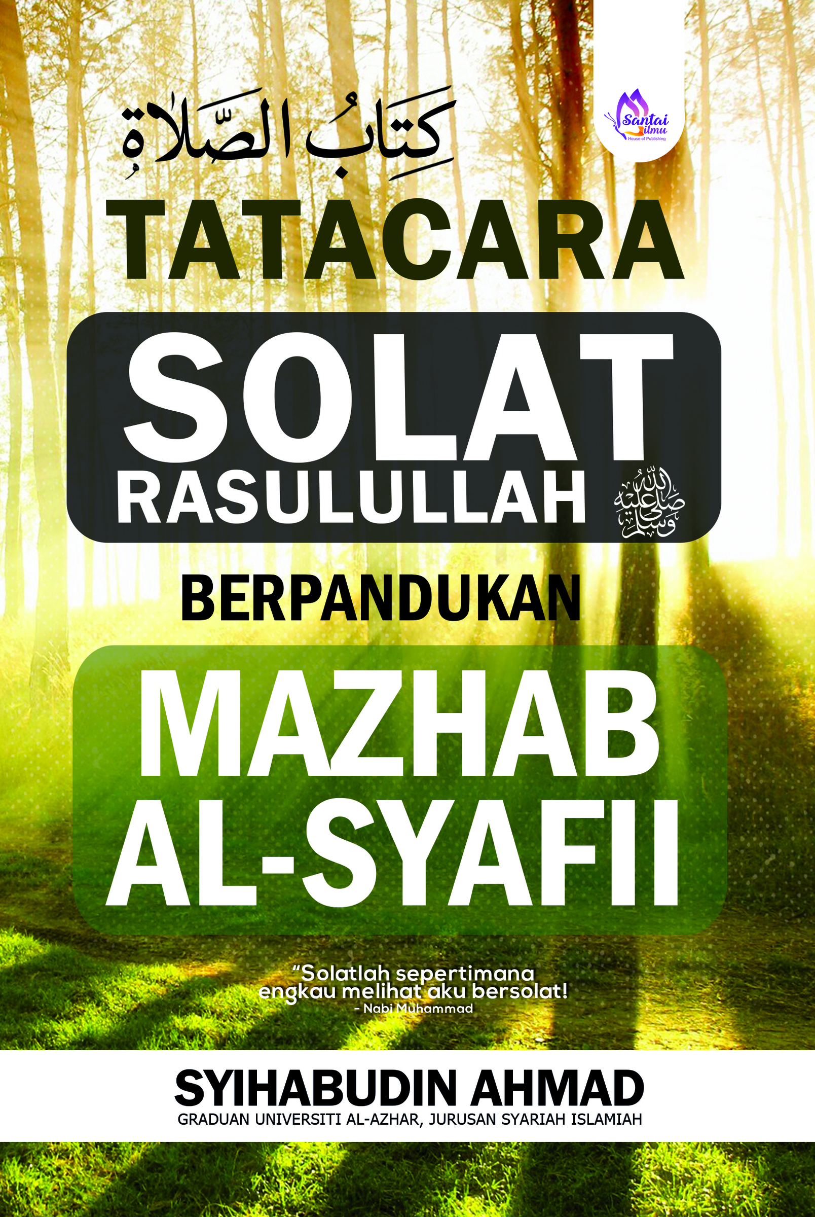 Tatacara Solat Rasulullah SAW Berpandukan Mazhab al-Syafii